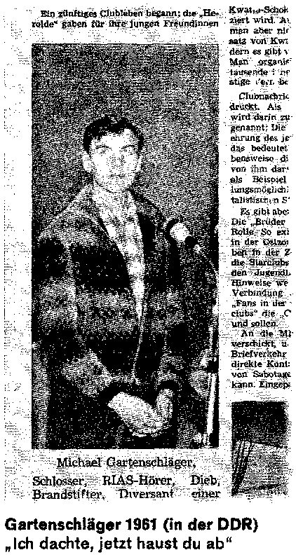 A grainy photograph of a young man in a checked shirt, with the 1961 caption Michael Gartenschläger, Schlosser, RIAS-Hörer, Dieb, Brandstifter, Diversant