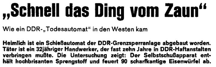 A magazine headline, Schnell das Ding vom Zaun, over the line Wie ein DDR-Todesautomat in den Westen kam and a standfirst in bold type