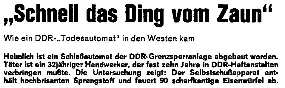 A magazine headline, Schnell das Ding vom Zaun, over the line Wie ein DDR-Todesautomat in den Westen kam and a standfirst in bold type