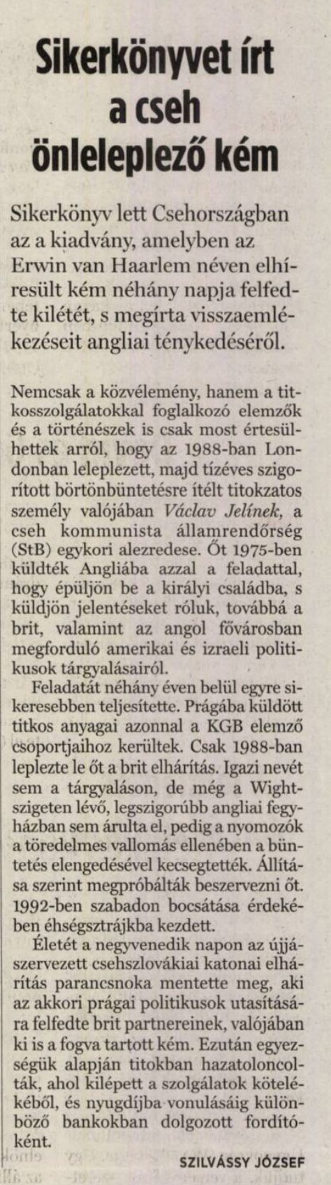 A single newspaper column in Hungarian headed The self-exposing Czech spy has written a bestseller, with a reporter's byline at the foot