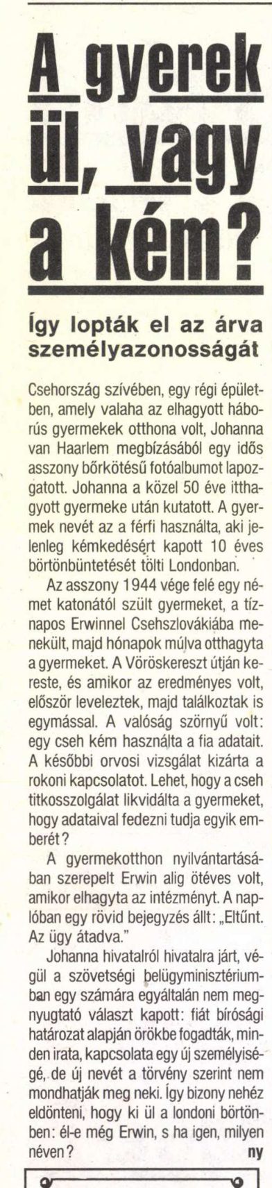 A single narrow newspaper column in Hungarian, headed with a question asking whether the child or the spy is in prison and saying that this is how the orphan's identity was stolen
