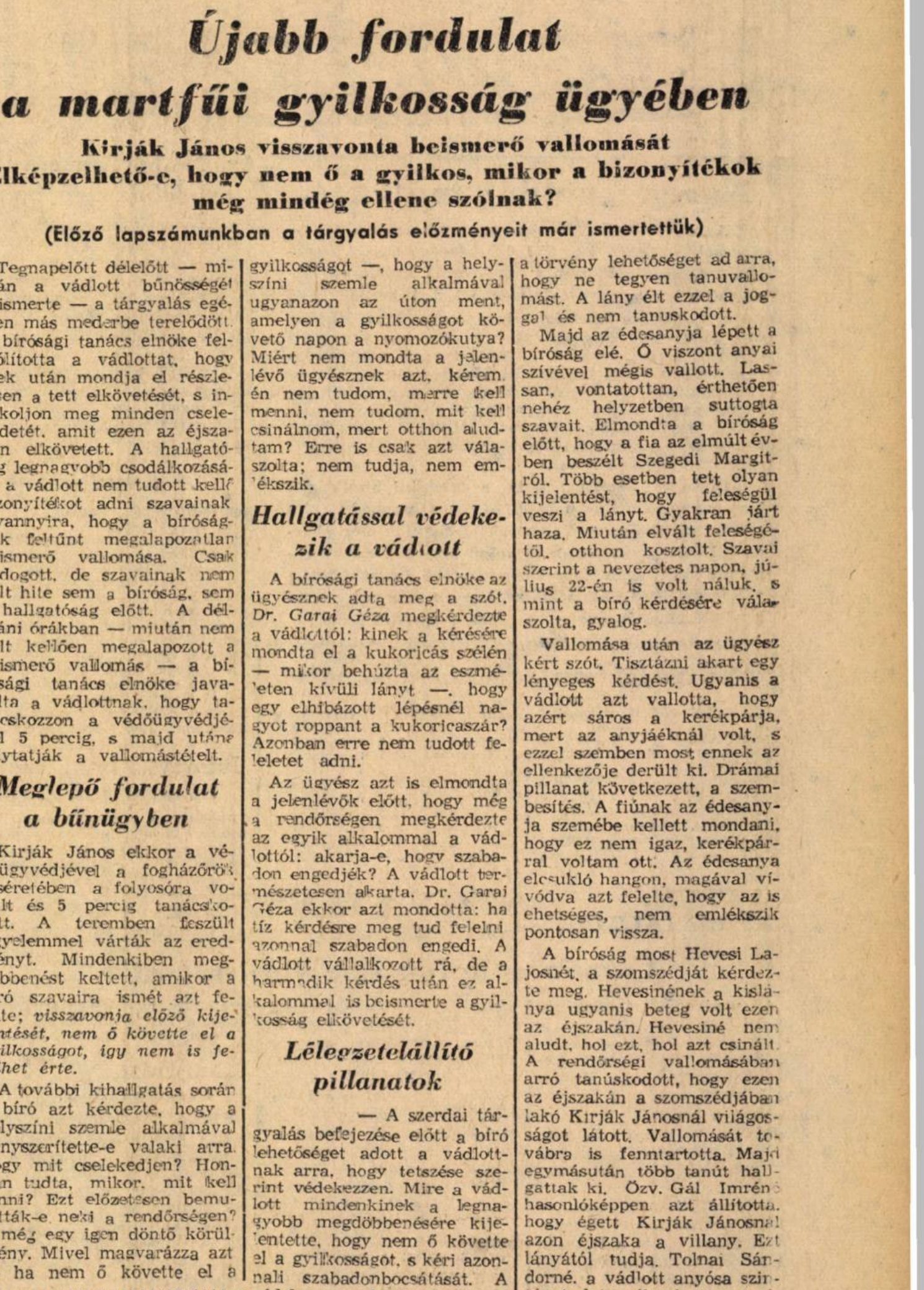 The trial report headed Kirjak Janos visszavonta beismero vallomasat, with the sub deck asking whether it is conceivable that he is not the murderer