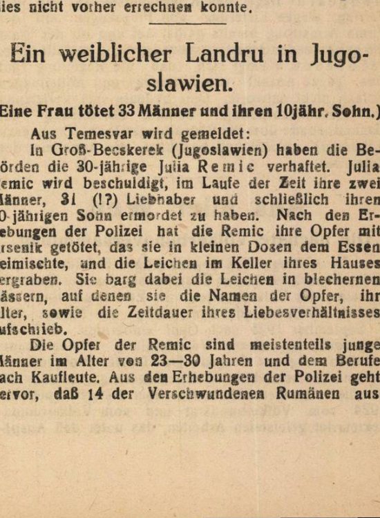 A German language newspaper item headed Ein weiblicher Landru in Jugoslawien, with a bracketed line saying a woman killed 33 men and her ten year old son, reported from Temesvar, on the arrest at Gross Becskerek of the thirty year old Julia Remic, who is said to have hidden the bodies in tin barrels in the cellar of her house