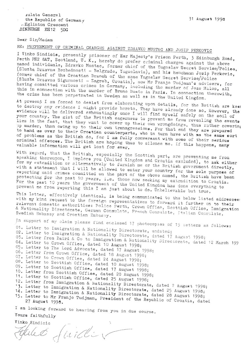A typed English letter dated 31 August 1998 to the German Consulate General in Edinburgh, headed Re: preferment of criminal charges against Zdravko Mustac and Josip Perkovic, opening I Vinko Sindicic, presently prisoner of Her Majesty's Prison Perth, and ending with a list of fifteen enclosed letters