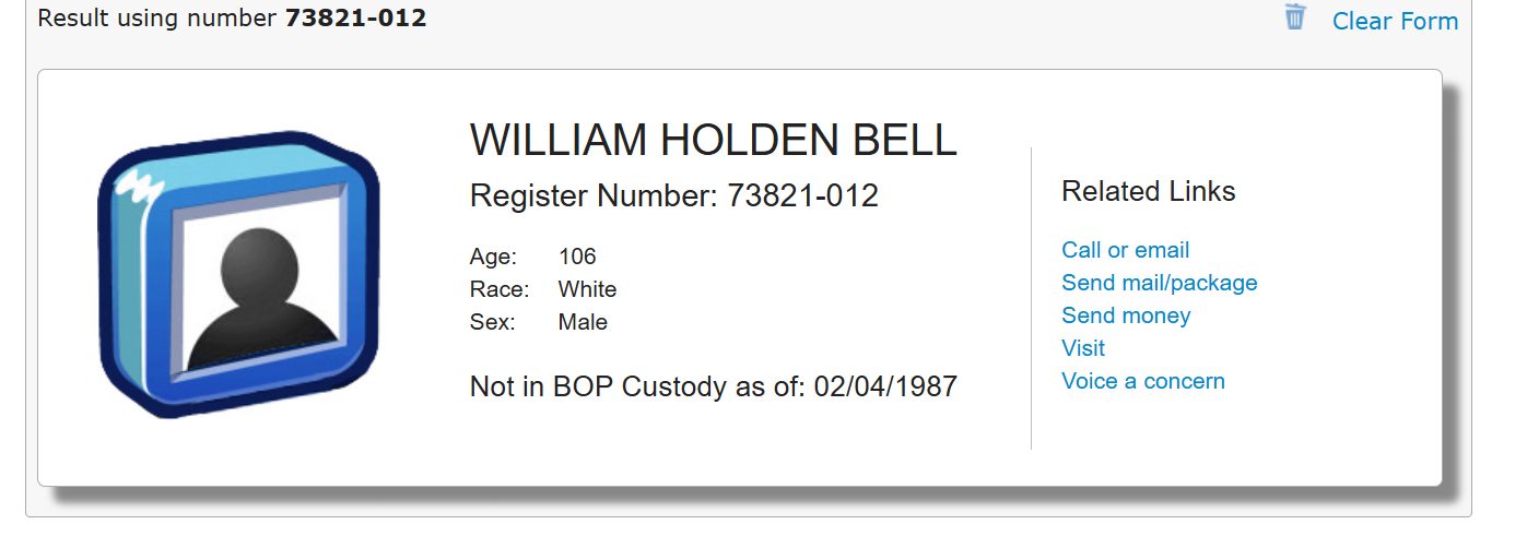 A result card from the Federal Bureau of Prisons inmate locator: William Holden Bell, register number 73821-012, not in BOP custody as of 02/04/1987, beside the site's generic placeholder avatar